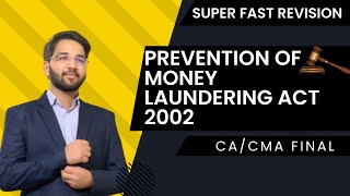 Prevention of Money Laundering Act  PMLA  Powerful Superfast Revision Paper 4 amp 6D CA Final [upl. by Icak926]