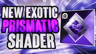 Destiny 2 NEW EXOTIC PRISMATIC SHADER LEAK Final Shape [upl. by Albemarle]