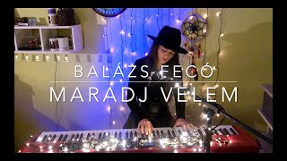 Balázs Fecó  Maradj velem Karmen PálBaláž Live Cover [upl. by Theis]