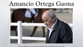 Amancio Ortega Gaona [upl. by Tabor]