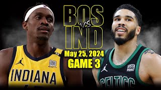 Boston Celtics vs Indiana Pacers Full Game 3 Highlights  May 25 2024  2024 NBA Playoffs [upl. by Braunstein558]