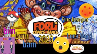 FORLI COMICS amp GAMES 2023  Fiera del fumetto💬 [upl. by Mac]