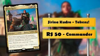 Jirina Kudro  Tokens  R 50  Deck Tech  Commander Budget [upl. by Arahset]