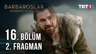 Barbaroslar Akdenizin Kılıcı 16 Bölüm 2 Fragman [upl. by Celin]