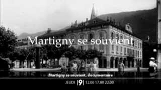 Jeudi sur Canal9 quotMartigny se souvient témoignages sur les années 1920  1970quot [upl. by Ahsenom]