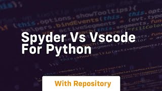 spyder vs vscode for python [upl. by Htaras]