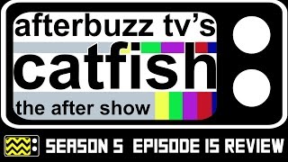 Catfish Season 5 Episode 15 Review amp After Show  AfterBuzz TV [upl. by Seta]