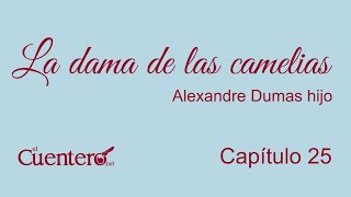 AUDIOLIBRO La dama de las camelias Capítulo 25 [upl. by Wedurn]