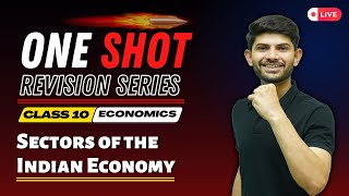 Sectors of Indian Economy  New One Shot Revision  Class 10 Economics 202425  Digraj Singh Rajput [upl. by Lustig]