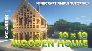 Minecraft 13  Design 10x10 WOODEN HOUSE  simple minecraft tutorial [upl. by Jackelyn835]