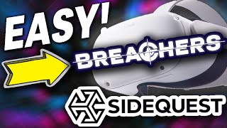 How to Install Breachers VR Using SideQuest [upl. by Kipper]