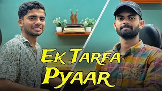 Ek Tarfa Pyaar  Love Story  YTF PODCAST [upl. by Cerys]