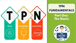 TPN Fundamentals Part One The Basics Lecture For Pharmacy Students  Pharmacists [upl. by Debo]