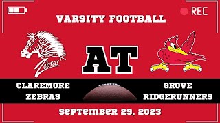 Claremore Varsity Football at Grove Ridgerunners September 29 2023 [upl. by Ahc161]