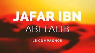 LHISTOIRE DU COMPAGNON JAFAR IBN ABI TALIB RA [upl. by Anitnatsnoc138]