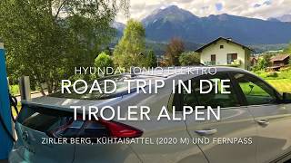 Hyundai Ioniq Elektro auf 2000 m Höhe  Roadtrip auf den Kühtaisattel in Tirol [upl. by Odarnoc]