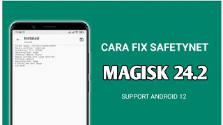 Cara Fix SafetyNet Magisk Terbaru❗FIX SAFETYNET FAILED MAGISK 242 Android 12 [upl. by Harve]