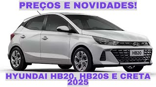 Hyundai HB20 HB20S e Creta 2025 Preços e Novidades [upl. by Eerrehc]