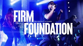 Firm Foundation  He Always Provides ft Chandler Moore amp Rudy Villarreal  ONE HOUSE [upl. by Felix561]