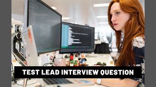 Test lead interview question  software testing interview questions [upl. by Aney]