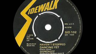 Gonzalez  Havent Stopped Dancing Yet Single Remix [upl. by Acihsay]