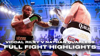 English Champion In Emphatic Fashion  Viddal Riley vs Nathan Quarless Full Fight Highlights 🔥 [upl. by Adalia]