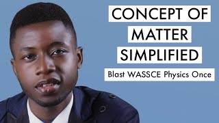 WAEC Physics Tutorial Questions amp Answer 2024 On Concept Of Matter Top 10 [upl. by Daffi]