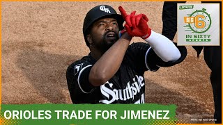 The Baltimore Orioles Add Eloy Jimenez at the Trade Deadline  The Big 6 in 60 [upl. by Suzann139]