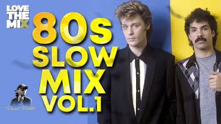 80s SLOW MIX VOL 1  80s Classic Hits  Ochentas Mix by Perico Padilla 80smix 80s 80smusic [upl. by Giarg]