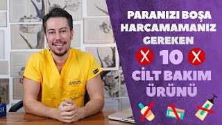 Paranızı Boşa Harcamamanız Gereken 10 Cilt Bakım Ürünü ❌ [upl. by Hartill945]