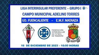 Directo  La Palma  Liga Interinsular Preferente  Grupo I  UD Fuencaliente  EMF Matanza [upl. by Halpern]