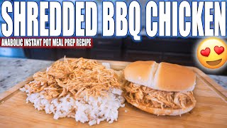 ANABOLIC SHREDDED BBQ CHICKEN  Easy High Protein Instant Pot Recipe  How To Meal Prep Chicken [upl. by Litt285]