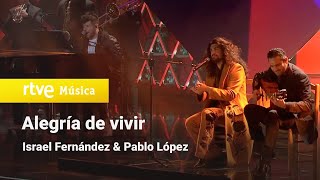 Israel Fernández y Pablo López – “Alegría de vivir” Premios Goya 2023 [upl. by Liatris265]