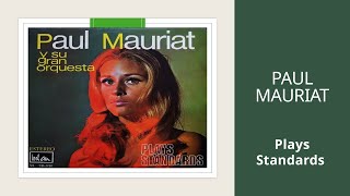 Paul Mauriat  Plays Standards  Lp [upl. by Enialedam804]