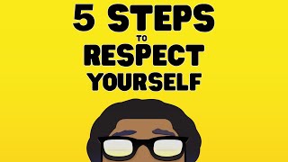 How To Respect Yourself QUICK GUIDE TO SELFRESPECT [upl. by Arhsub19]