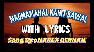 Nagmamahal Kahit Bawal  BY NAREX BERNAN [upl. by Agbogla]