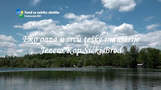 Eko oaza u srcu teške industrije  Jezero Kop Šićki Brod [upl. by Mook]