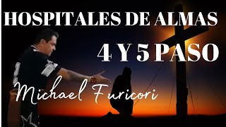 ✅4 y 5 Paso Hospitales de Almas Michael Furicori [upl. by Ybrek]