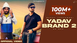 YADAV BRAND 2  Sunny Yaduvanshi ftAK Rok I Nitesh Ujoli I Flame Music I Latest haryanvi songs 2022 [upl. by Calli933]