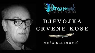 MEŠA SELIMOVIĆ  Djevojka crvene kose  Audio knjige na srpskom [upl. by Yesnil]