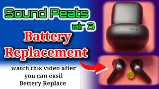 Soundpeats air 3 battery replacement battery backup problem [upl. by Radborne417]