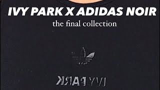 QUICK HAUL IVY PARK X ADIDAS FINAL COLLECTION  NOIR [upl. by Nicoline]