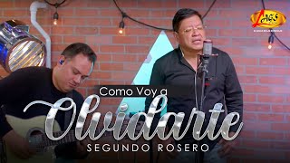 Segundo Rosero  Como Voy a Olvidarte  En Vivo [upl. by Zinn]