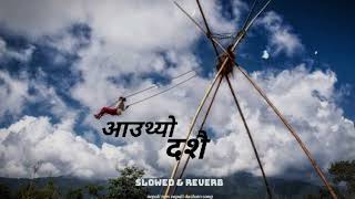 Aauthyo Dashain  Hemanta Sharma Melina Rai  Dashain Song  Slowed amp ReverbHemantSharma555 [upl. by Ayal]