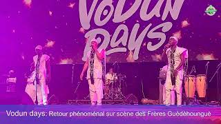 Vodun Days 2024 retour phénoménal sur scène des Frères Guèdèhounguè [upl. by Atiuqa]