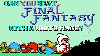 VG Myths  Can You Beat Final Fantasy With A White Mage [upl. by Romeon]