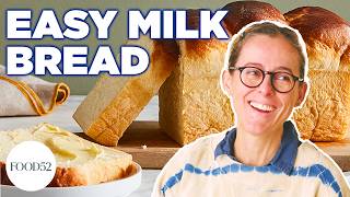 How to Make the Fluffiest Milk Bread  Food52  GonnaNeedMilk [upl. by Aicre]