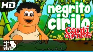 El Negro Cirilo Canciones Infantiles  Canticuentos [upl. by Ella]