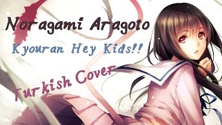 Noragami Aragoto OP  Kyouran Hey Kids 【Turkish Cover by Minachu】 [upl. by Sualokin96]