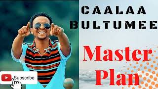 Caalaa Bultumee  Master Plan  Oromo Music [upl. by Saunderson]